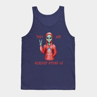 They are already among us. Tank Top